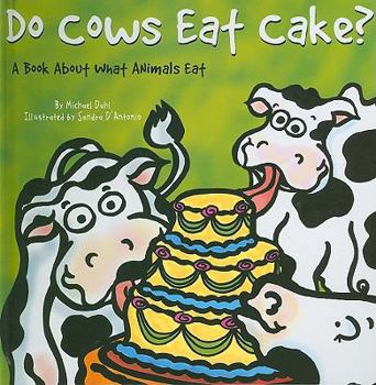 Board book Do Cows Eat Cake? : A Book about What Animals Eat Book