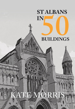 Paperback St Albans in 50 Buildings Book