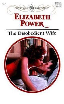 Paperback The Disobedient Wife (Harlequin Presents, 123) Book