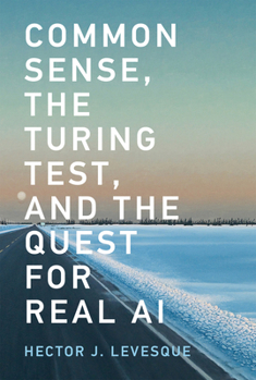 Paperback Common Sense, the Turing Test, and the Quest for Real AI Book
