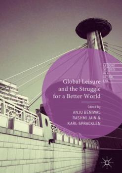 Hardcover Global Leisure and the Struggle for a Better World Book