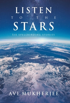 Hardcover Listen to the Stars: Six Spellbinding Stories Book