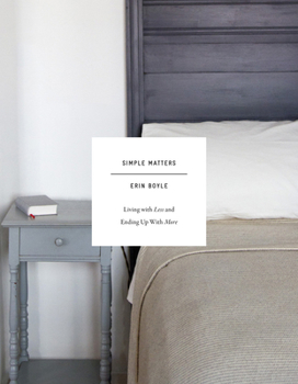 Hardcover Simple Matters: Living with Less and Ending Up with More Book