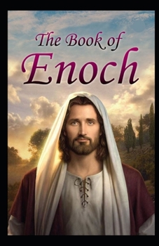 The Book of Enoch the Prophet (A classic illustrated edition)