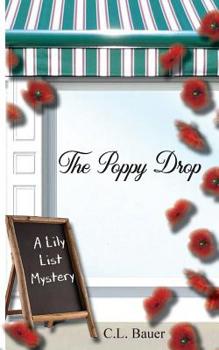 Paperback The Poppy Drop: A Lily List Mystery Book