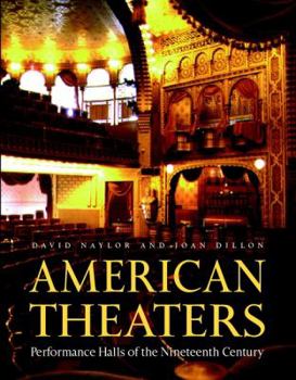 Hardcover American Theaters: Performance Halls of the Nineteenth Century Book