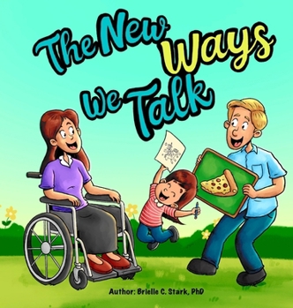 The New Ways We Talk: A Story about a Parent's Aphasia for Young Children