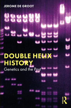 Paperback Double Helix History: Genetics and the Past Book