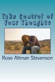 Paperback Take Control of Your Thoughts: Before They Control You Book