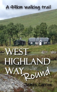 Paperback West Highland Way Round: A 99km walking trail in the Scottish Highlands Book
