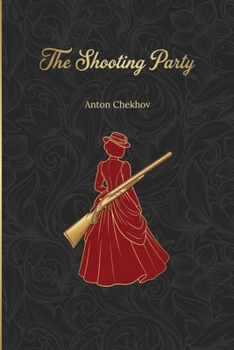 The Shooting Party: Chekhov's only detective story | New Translation (Golden Tattoo)