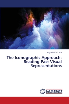 The Iconographic Approach: Reading Past Visual Representations