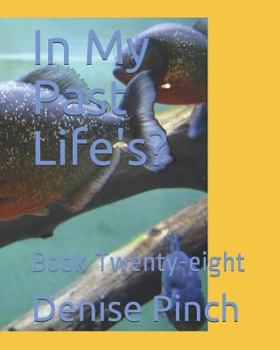 Paperback In My Past Life's?: Book Twenty-Eight Book