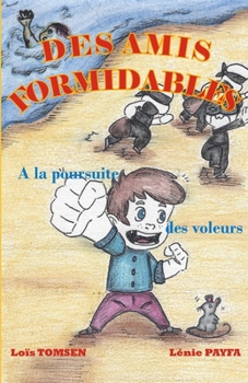 Paperback Des amis formidables: A la poursuite des voleurs [French] Book