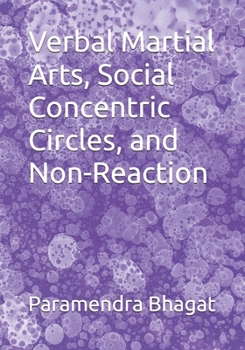 Paperback Verbal Martial Arts, Social Concentric Circles, and Non-Reaction Book