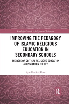 Improving the Pedagogy of Islamic Religious Education in Secondary Schools: The Role of Critical Religious Education and Variation Theory