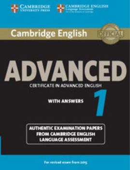 Paperback Cambridge English Advanced 1 for Revised Exam from 2015 Student's Book with Answers: Authentic Examination Papers from Cambridge English Language Asse Book