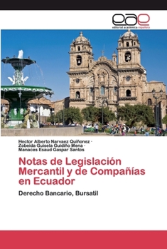 Notas de Legislación Mercantil y de Compañías en Ecuador: Derecho Bancario, Bursatil