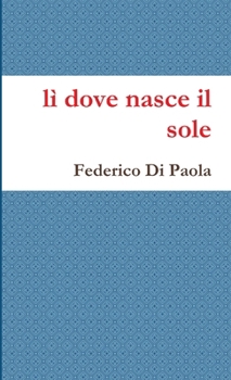 Paperback lì dove nasce il sole [Italian] Book