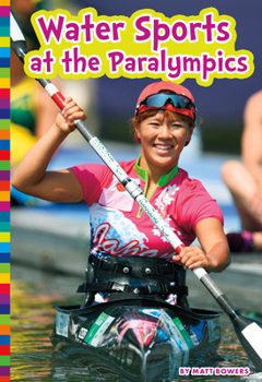 Library Binding Water Sports at the Paralympics Book