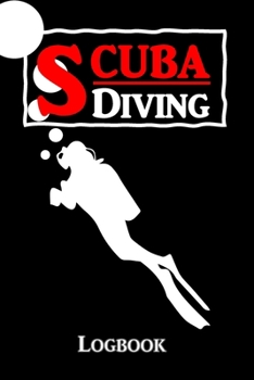 Paperback Scuba Diving Log book: Dive Logbook for Beginner, Intermediate, and Experienced Divers - Dive Journal for Training, Certification and Recreat Book