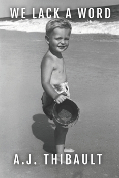 Paperback We Lack a Word: Experimental Rhythmic Prose & Poetry Book