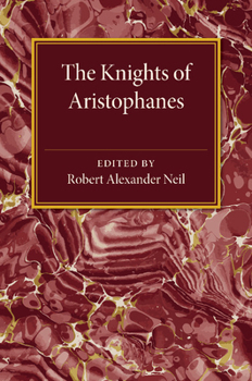 Paperback The Knights of Aristophanes [Greek, Ancient (To 1453)] Book