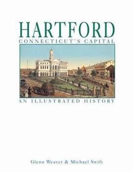 Hardcover Hartford Connecticut's Capital: An Illustrated History Book