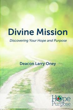 Paperback Divine Mission: Discovering Your Hope and Purpose Book