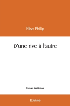 Paperback D'une rive à l'autre [French] Book