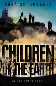 Children of the Earth - Book #2 of the End Times