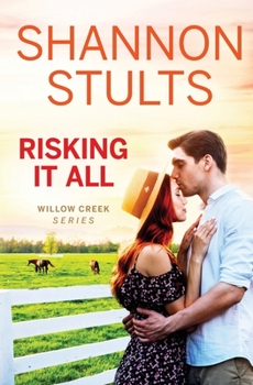 Paperback Risking It All (WILLOW CREEK SERIES) Book