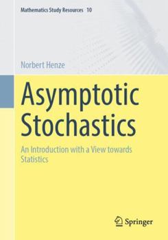 Paperback Asymptotic Stochastics: An Introduction with a View Towards Statistics Book