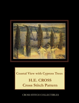 Paperback Coastal View with Cypress Trees: H.E. Cross cross stitch pattern [Large Print] Book