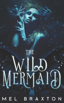 Paperback The Wild Mermaid: An Atlantean Adventure Book