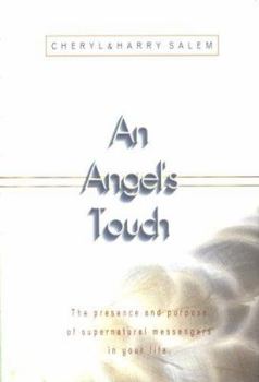 Hardcover An Angel's Touch: The Presence and Purpose of Supernatural Messengers in Your Life Book
