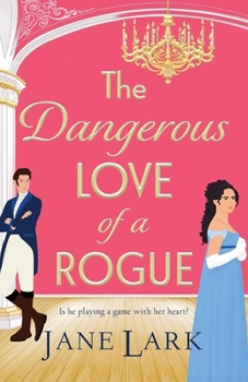 Paperback The Dangerous Love of a Rogue Book