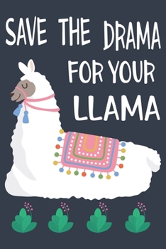 Save the drama for your llama: A 121 page cute fitness journal for fitness lover, fitness planner for women , fitness planner for men & log book for fitness