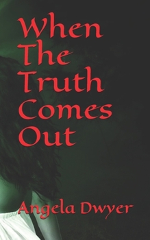 Paperback When The Truth Comes Out Book