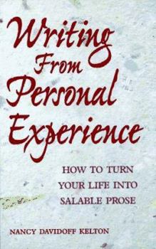 Hardcover Writing from Personal Experience: How to Turn Your Life Into Salable Prose Book