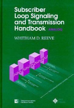 Hardcover Subscriber Loop Signaling and Transmission Handbook: Analog Book