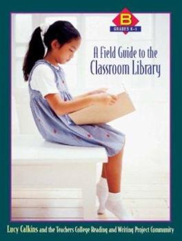 Paperback A Field Guide to the Classroom Library B: Grades K-1 Book