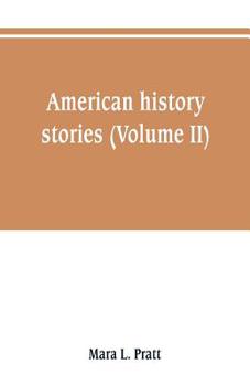 American History Stories-- You Never Read in School-- But Should Have, Volume 2 - Book #2 of the American History Stories-- You Never Read in School-- But Should Have