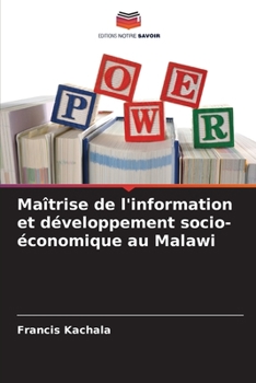 Paperback Maîtrise de l'information et développement socio-économique au Malawi [French] Book