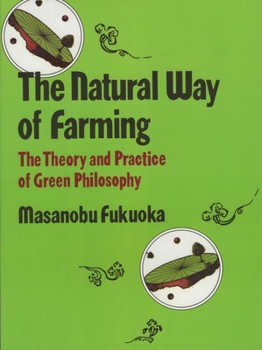 Paperback Natural Way of Farming: The Theory and Practice of Green Phllosophy Book