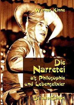 Paperback Die Narretei: als Philosophie und Lebenselixier [German] Book