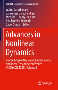 Hardcover Advances in Nonlinear Dynamics: Proceedings of the Second International Nonlinear Dynamics Conference (Nodycon 2021), Volume 1 Book