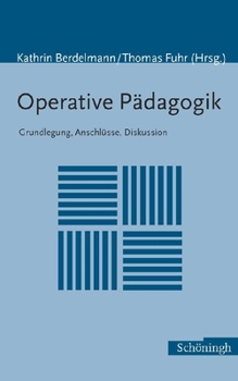 Paperback Operative Pädagogik: Grundlegung, Anschlüsse, Diskussion [German] Book
