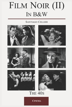 Film Noir in B&W (II): The 40's