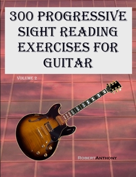 Paperback 300 Progressive Sight Reading Exercises for Guitar: Volume 2 Book